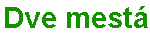 dve mesta nazov.png